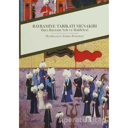 Bayramiye Tarikatı Menakıbı - Kolektif - Dergah Yayınları
