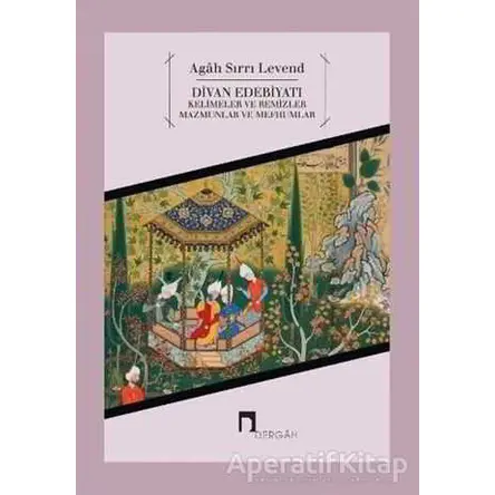 Divan Edebiyatı - Agah Sırrı Levend - Dergah Yayınları