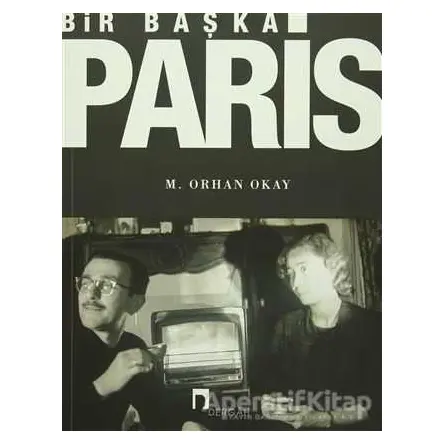 Bir Başka Paris - M. Orhan Okay - Dergah Yayınları