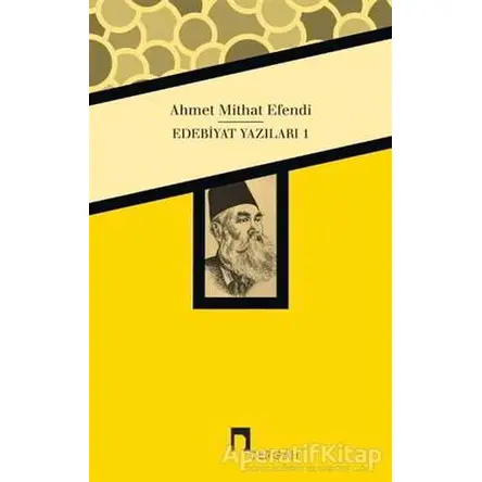 Edebiyat Yazıları 1 - Ahmet Mithat - Dergah Yayınları