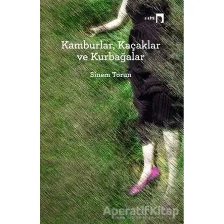 Kamburlar, Kaçaklar ve Kurbağalar - Sinem Torun - Dergah Yayınları