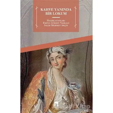 Kahve Yanında Bir Lokum - Kolektif - Dergah Yayınları