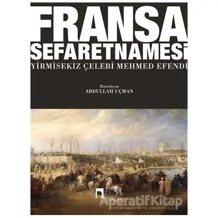 Fransa Sefaretnamesi - Yirmisekiz Çelebi Mehmed Efendi - Dergah Yayınları