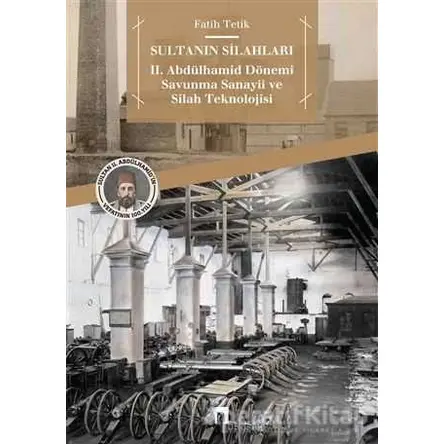 Sultanın Silahları - Fatih Tetik - Dergah Yayınları