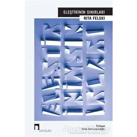 Eleştirinin Sınırları - Rita Felski - Dergah Yayınları