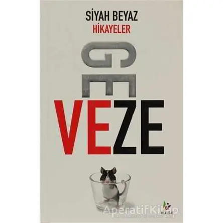 Siyah Beyaz Hikayeler - Geveze - Mavi Ağaç Yayınları