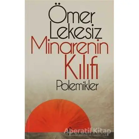 Minarenin Kılıfı - Ömer Lekesiz - Profil Kitap