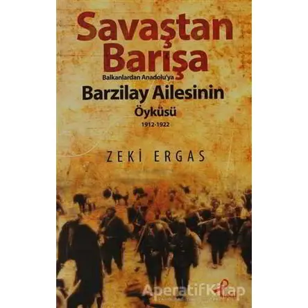 Savaştan Barışa - Zeki Ergas - Profil Kitap