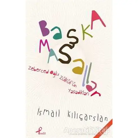 Başka Masallar - İsmail Kılıçarslan - Profil Kitap