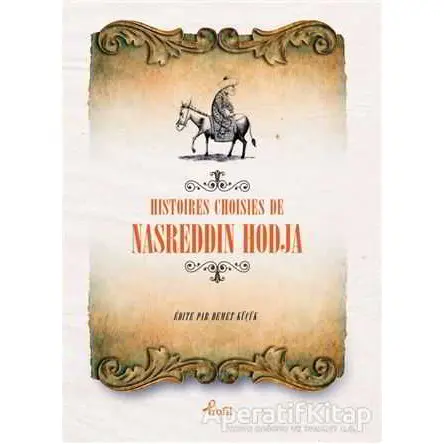 Histoires Choisies de Nasreddin Hodja - Nasreddin Hoca - Profil Kitap