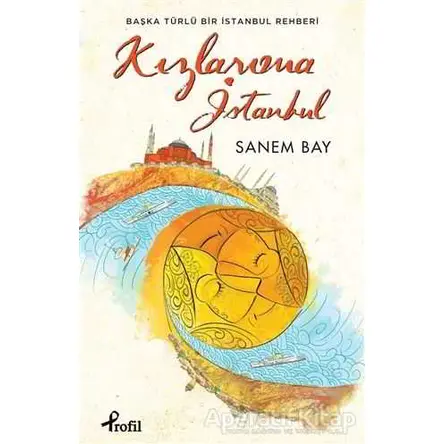 Kızlarıma İstanbul - Sanem Bay - Profil Kitap