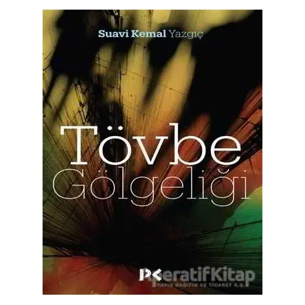 Tövbe Gölgeliği - Suavi Kemal Yazgıç - Profil Kitap