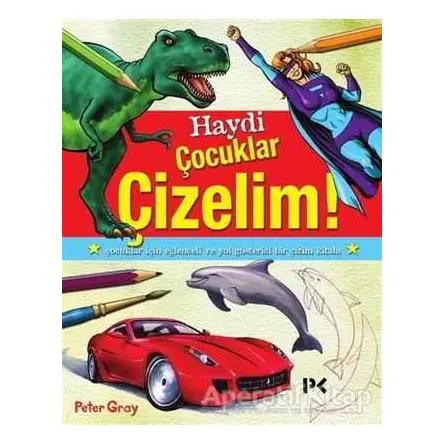 Haydi Çocuklar Çizelim! - Peter Gray - Profil Kitap