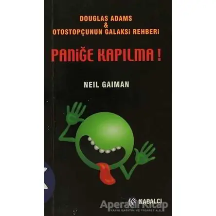 Paniğe Kapılma! - Neil Gaiman - Kabalcı Yayınevi