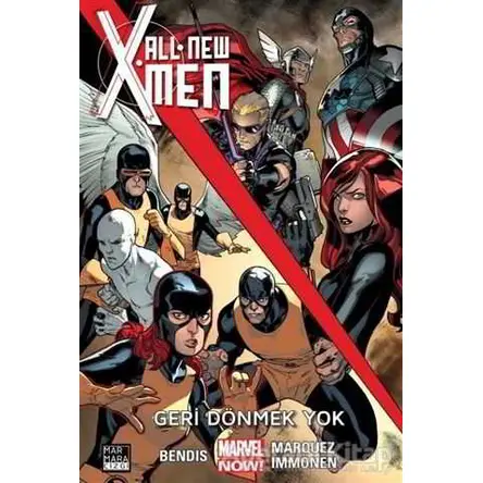 All New X-Men 2 - Geri Dönmek Yok - Brian Michael Bendis - Marmara Çizgi