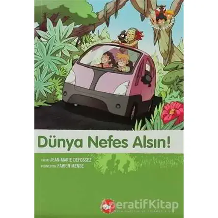 Dünya Nefes Alsın! - Jean-Marie Defossez - Beyaz Balina Yayınları