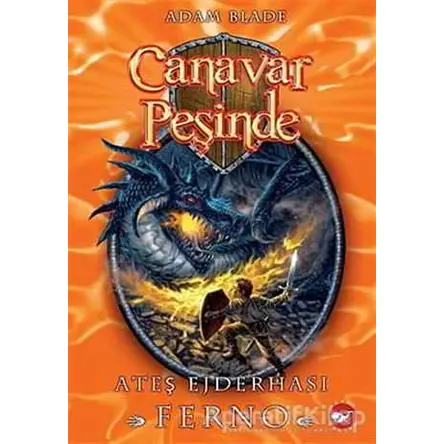Canavar Peşinde 1 - Adam Blade - Beyaz Balina Yayınları