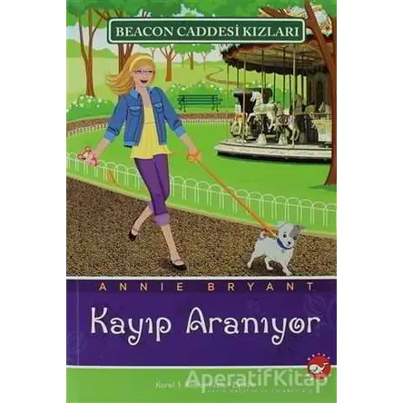 Beacon Caddesi Kızları 8 - Kayıp Aranıyor - Annie Bryant - Beyaz Balina Yayınları