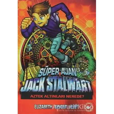 Süper Ajan Jack Stalwart 10 - Aztek Altınları Nerede?