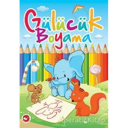 Gülücük Boyama - Kolektif - Beyaz Balina Yayınları