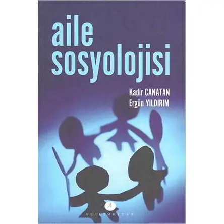 Aile Sosyolojisi - Ergün Yıldırım - Açılım Kitap