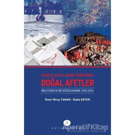 Türkiye Sosyal Hizmet Birikiminde Doğal Afetler - Ömer Miraç Yaman - Açılım Kitap