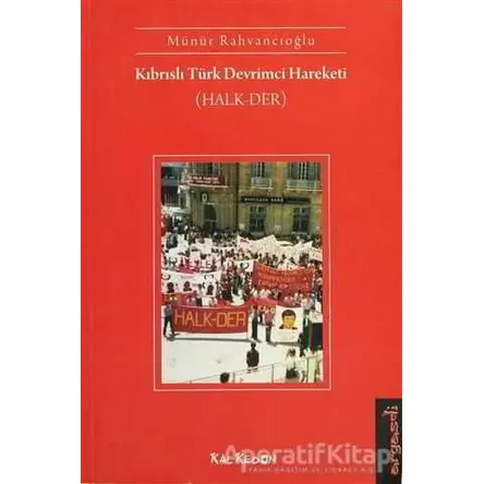 Kıbrıslı Türk Devrimci Hareketi (Halk-Der) - Münür Rahvancıoğlu - Kalkedon Yayıncılık