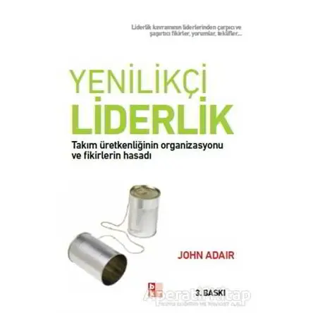 Yenilikçi Liderlik - John Adair - Babıali Kültür Yayıncılığı