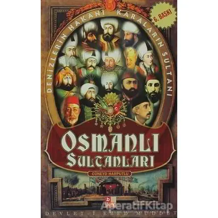 Osmanlı Sultanları - Cüneyd Harputlu - Babıali Kültür Yayıncılığı