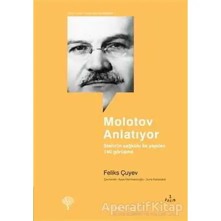 Molotov Anlatıyor - Feliks Çuyev - Yordam Kitap