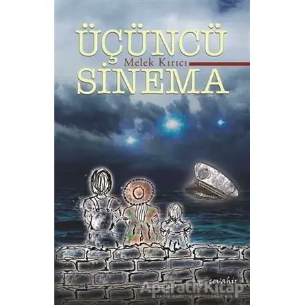 Üçüncü Sinema - Melek Kırıcı - Cevahir Yayınları
