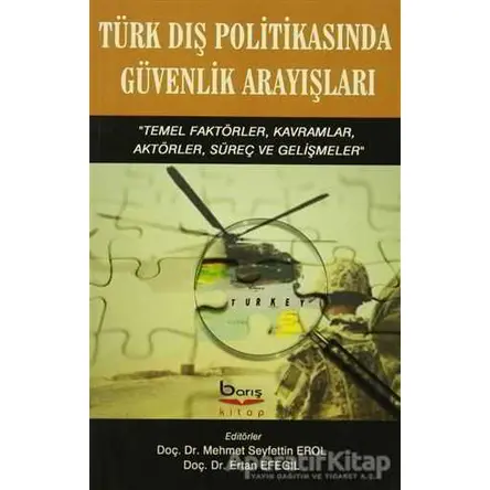 Türk Dış Politikasında Güvenlik Arayışları - Kolektif - Barış Kitap