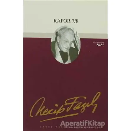 Rapor 7/8 : 72 - Necip Fazıl Bütün Eserleri - Necip Fazıl Kısakürek - Büyük Doğu Yayınları