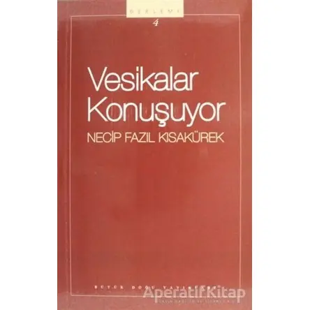 Vesikalar Konuşuyor : 104 - Necip Fazıl Bütün Eserleri