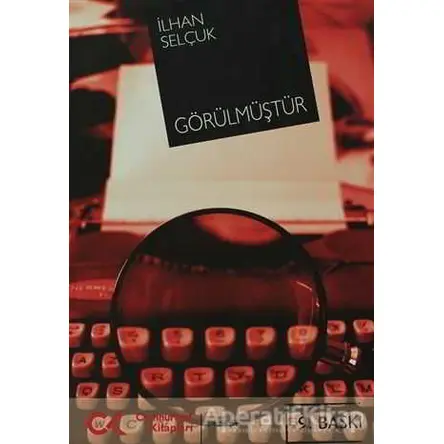 Görülmüştür - İlhan Selçuk - Cumhuriyet Kitapları