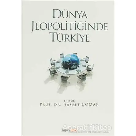 Dünya Jeopolitiğinde Türkiye - Kolektif - Hiperlink Yayınları