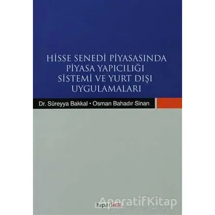 Hisse Senedi Piyasasında Piyasa Yapıcılığı Sistemi ve Yurtdışı Uygulamaları