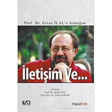İletişim Ve... - Kolektif - Hiperlink Yayınları