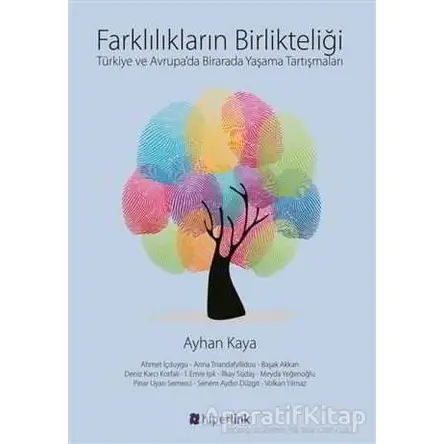 Farklılıkların Birlikteliği - Ayhan Kaya - Hiperlink Yayınları