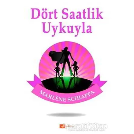 Dört Saatlik Uykuyla - Marlene Schiappa - Hitkitap Yayıncılık