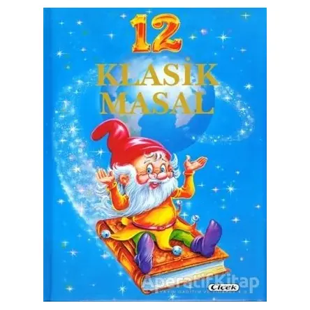 12 Klasik Masal - Çiçek Yayıncılık