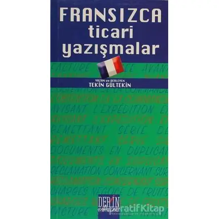 Fransızca Ticari Yazışmalar - Tekin Gültekin - Derin Yayınları