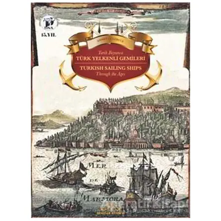 Tarih Boyunca Türk Yelkenli Gemileri / Turkish Sailing Ships Through the Ages