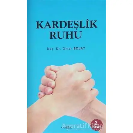 Kardeşlik Ruhu - Ömer Polat - Görüş Yayınları