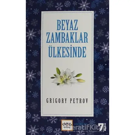 Beyaz Zambaklar Ülkesinde - Grigori Spiridonoviç Petrov - Nar Yayınları