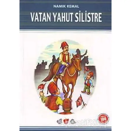 Vatan Yahut Silistre (Milli Eğitim Bakanlığı İlköğretim 100 Temel Eser)