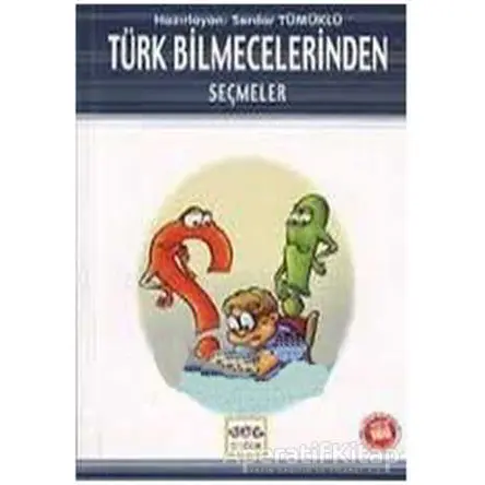 Türk Bilmecelerinden Seçmeler (Milli Eğitim Bakanlığı İlköğretim 100 Temel Eser)