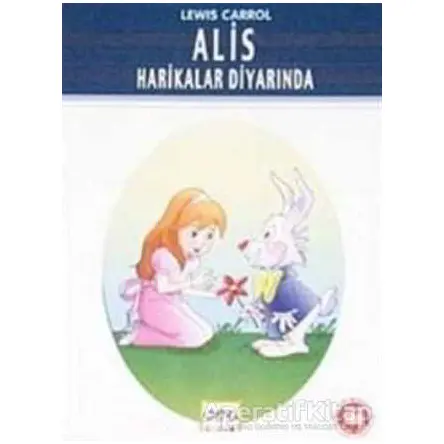 Alis Harikalar Diyarında (Milli Eğitim Bakanlığı İlköğretim 100 Temel Eser)