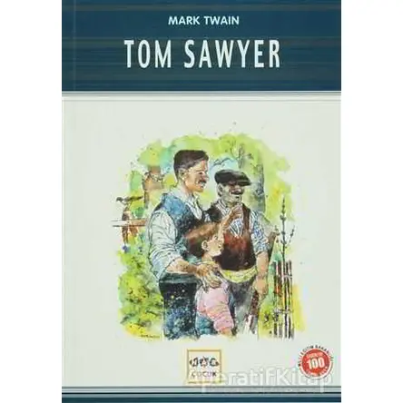 Tom Sawyer (Milli Eğitim Bakanlığı İlköğretim 100 Temel Eser) - Mark Twain - Nar Yayınları