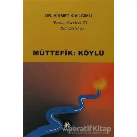 Müttefik: Köylü -Yol Dizisi 5c - Hikmet Kıvılcımlı - Sosyal İnsan Yayınları